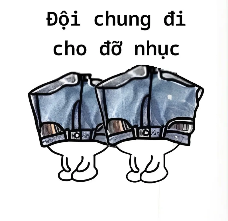 Meme kéo quần hài hước từ đội quần meme luôn tạo ra những tình huống cực kỳ vui nhộn.