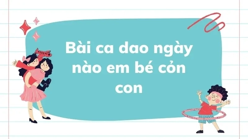 Ý nghĩa sâu sắc của bài ca dao ngày nào em bé cỏn con
