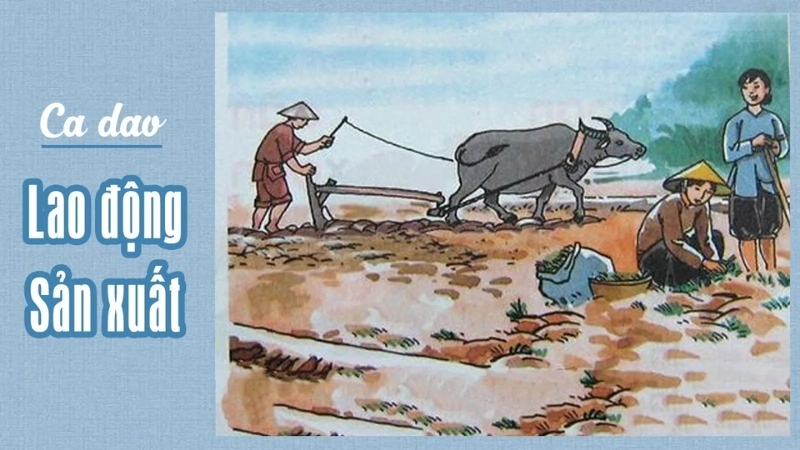 Ca dao về lao động sản xuất phản ánh đời sống người nông dân