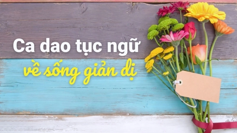 Những bài ca dao về sống giản dị