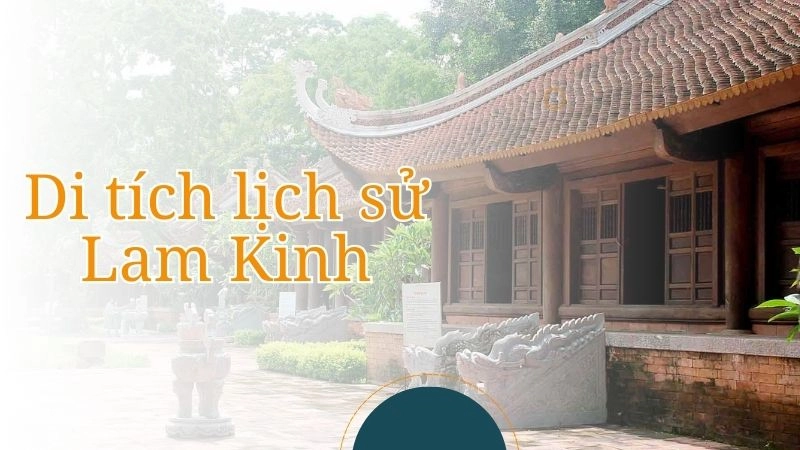Lam Kinh – Quần thể kiến trúc đậm chất việt cổ