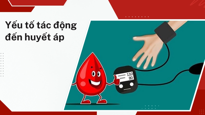 Yếu tố ảnh hưởng đến chỉ số huyết áp