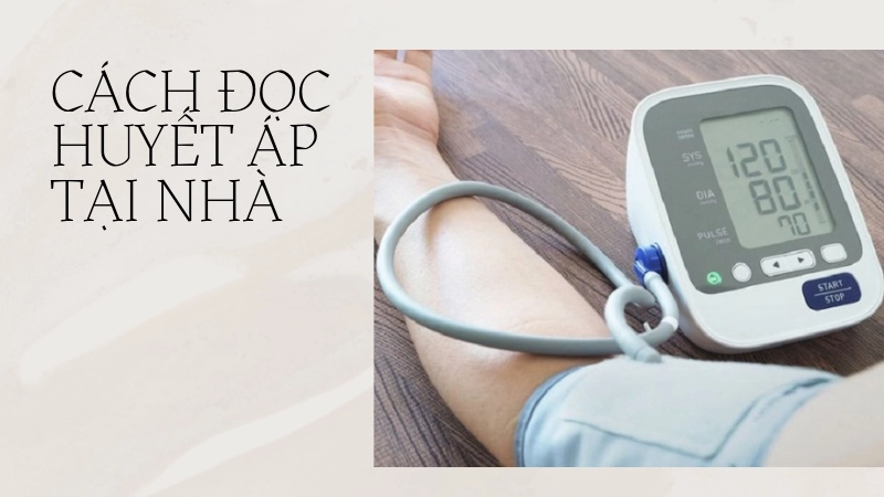 Kinh nghiệm đọc thông số huyết áp tại nhà